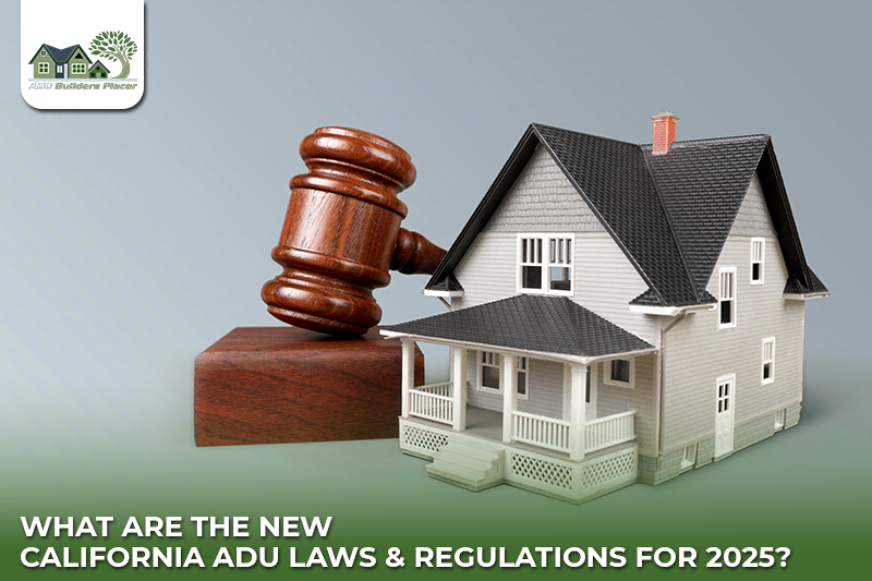 What Are the New California ADU Laws & Regulations for 2025?