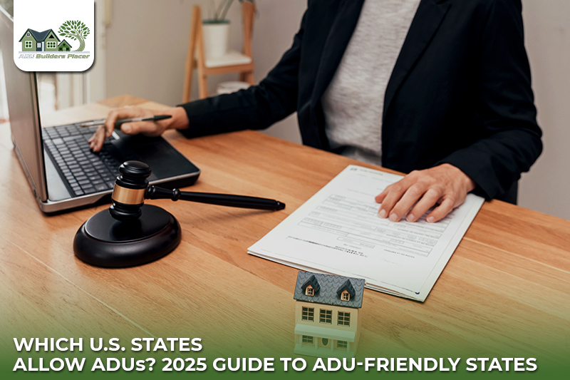 Which U.S. States Allow ADUs? 2025 Guide to ADU-Friendly States